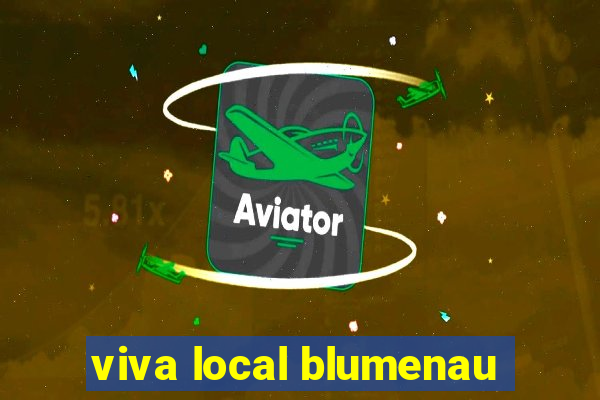 viva local blumenau